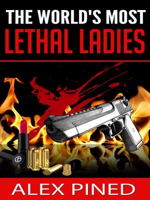 cover image of The World's Most Lethal Ladies